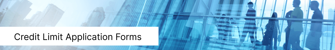 Credit Limit Application Forms Credit Limit Application Forms
